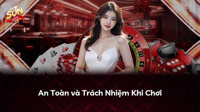 An Toàn và Trách Nhiệm Khi Chơi