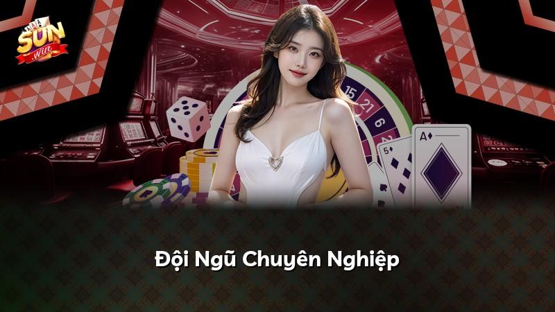 Đội Ngũ Chuyên Nghiệp