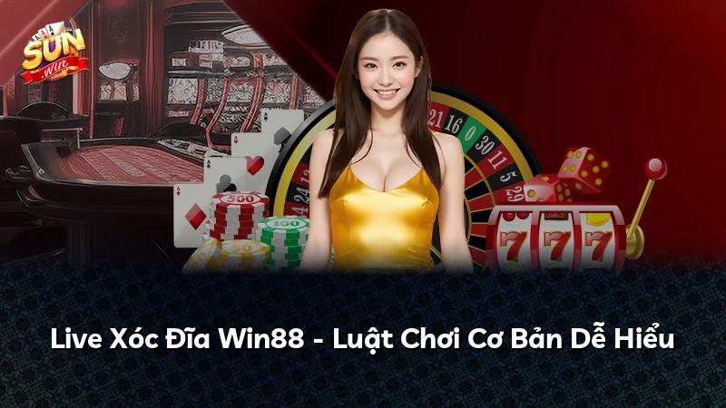 Live Xóc Đĩa Win88 - Luật Chơi Cơ Bản Dễ Hiểu