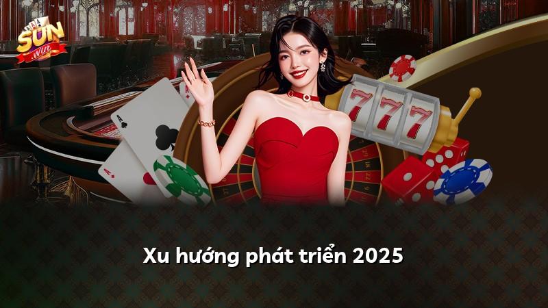 Xu hướng phát triển 2025
